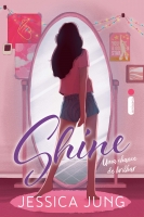 Shine: Uma chance de brilhar - Série Shine - Vol. 1