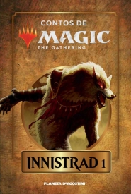 Innistrad 1 - Contos de Magic: The Gathering - Vol. 6