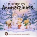 O inverno dos animaizinhos: 15 Contos para aquecer seu coração!
