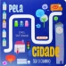 Pela cidade: Col. Siga o caminho