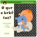 O que o bebê faz? - De 6 a 12 meses de vida