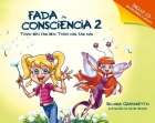 Todo bem faz bem. Todo mal faz mal: Fada consciência 2