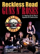 Reckless Road - Guns N Roses e o making of do álbum Appetite For Destruction