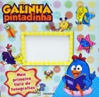Meu primeiro livro de fotografias: Galinha Pintadinha