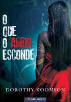 O que o amor esconde