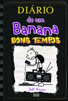 Diário de um banana - Vol. 10: Bons tempos