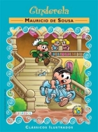 Cinderela: Col. Clássicos Ilustrados - Turma da Mônica