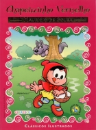 Chapeuzinho Vermelho: Col. Clássicos Ilustrados - Turma da Mônica