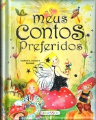 Meus contos preferidos: Andersen, Grimm e Perrault