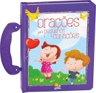Orações para pequenos corações: Col. Minha maletinha