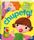 Não quero mais a chupeta: Col. Eu Já sou grandinho