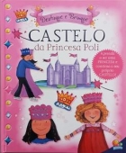 Castelo da princesa Poli: Col. Destaque e brinque