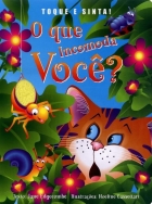 O que incomoda você?: Col. Toque e sinta!