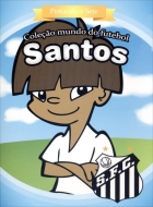 Santos FC - Pintando o sete: Col. Mundo do futebol