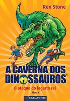 A caverna dos dinossauros: O ataque do lagarto rei - Vol. 1