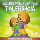 Tolerância: Col. Valores para a vida toda