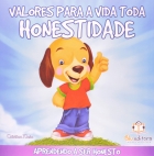 Honestidade: Col. Valores para a vida toda