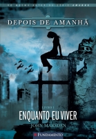Depois de amanhã 01 - Enquanto eu viver