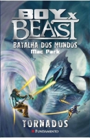 Boy x Beast 04: Batalha dos mundos - Tornados