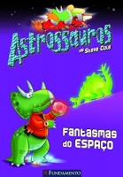Astrossauros - Fantasmas do espaço