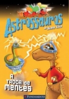 Astrossauros - A troca de cérebros