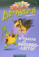 Astrossauros - A armadilha do pássaro-terror