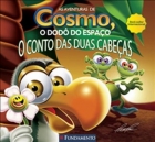 As aventuras de Cosmo, O Dodô do Espaço - O conto das duas cabeças