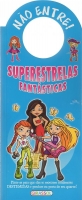 Superestrelas fantásticas: Col. Não entre!