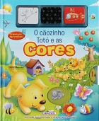 O cãozinho totó e as cores: Col. Pequenos aprendizes