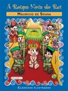 A Roupa Nova do Rei: Col. Clássicos Ilustrados - Turma da Mônica