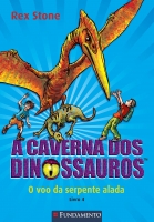 A caverna dos dinossauros: O voo da serpente Alada - Vol. 4