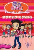 Go Girl Fazendo a Diferença 4 - Aprontando na Cozinha