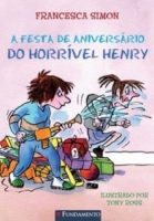 Horrível Henry - A Festa de Aniversário do Horrível Henry