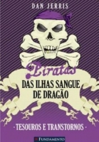 Piratas das Ilhas Sangue de Dragão 05 - Tesouros e Transtornos