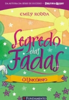 Segredo das fadas 06 - O unicórnio