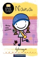 Amigas Da Rua Lótus - Nana: Minha Vida Deliciosa