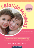 Criando Meninas - Para Que Sejam Fortes, Felizes E Autoconfiantes