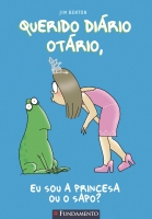 Querido Diário Otário - Eu Sou A Princesa Ou O Sapo?