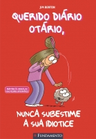 Querido Diário Otário - Nunca Subestime A Sua Idiotice