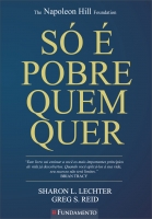 Só É Pobre Quem Quer - Three Feet From Gold