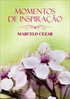 Momentos de Inspiração - Marcelo Cezar