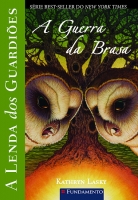 A Lenda Dos Guardiões 15 - A Guerra Da Brasa