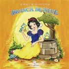 Branca de neve: Col. As mais lindas histórias
