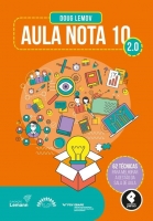 Aula Nota 10 2.0 - 62 técnicas para melhorar a gestão da sala de aula