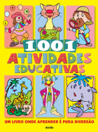 1001 atividades educativas - Um livro onde aprender é pura diversão