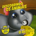 O ratinho: Col. Descobrindo os animais