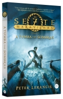 A tumba das sombras: As sete maravilhas - Livro 3