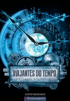 Viajantes do tempo 03 - Passado no futuro