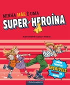 Minha mãe é uma super-heroína
