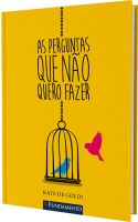 As perguntas que não quero fazer